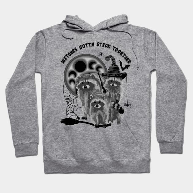 Witches Gotta Stick Together Raccoons Hoodie by Slightly Unhinged